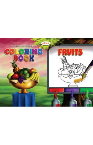 Alka Series Of Colouring Book: Colouring Book Fruits  -  (PB) 